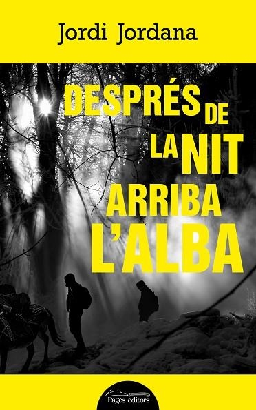 DESPRÉS DE LA NIT ARRIBA L'ALBA | 9788413032924 | JORDANA VIDAL, JORDI