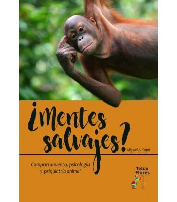 ¿MENTES SALVAJES?. COMPORTAMIENTO, PSICOLOGIA Y PSIQUIATRIA ANIMAL | 9788473607650 | CAPÓ MARTÍ, MIGUEL ANDRÉS