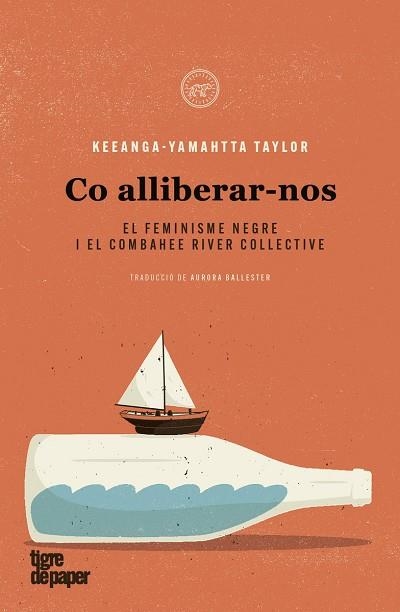 COM ALLIBERAR-NOS L FEMINISME NEGRE I EL COMBAHEE RIVER COLLECTIVE | 9788418705113 | TAYLOR, KEEANGA-YAMAHTTA