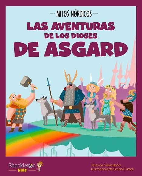 LAS AVENTURAS DE LOS DIOSES DE ASGARD | 9788413610795 | BAÑOS, GISELA