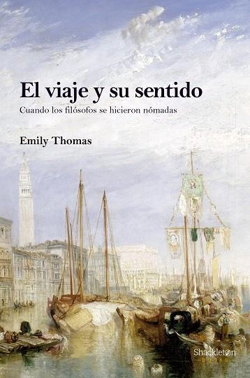 EL VIAJE Y SU SENTIDO CUANDO LOS FILÓSOFOS SE HICIERON NÓMADAS | 9788413610733 | THOMAS, EMILY