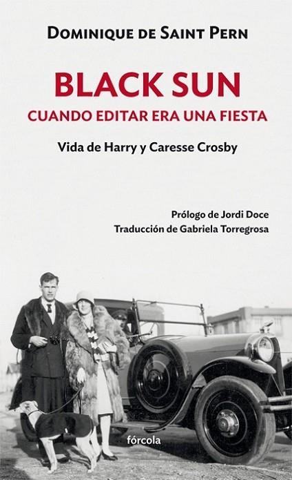 BLACK SUN. CUANDO EDITAR ERA UNA FIESTA VIDA DE HARRY Y CARESSE CROSBY | 9788417425876 | SAINT PERN, DOMINIQUE DE