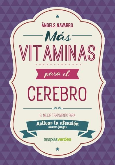 MÁS VITAMINAS PARA EL CEREBRO. ACTIVAR LA ATENCIÓN | 9788416972852 | NAVARRO SIMÓN, ÀNGELS