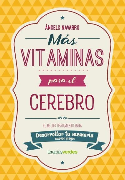 MÁS VITAMINAS PARA EL CEREBRO. DESARROLLAR TU MEMORIA | 9788416972845 | NAVARRO SIMÓN, ÀNGELS