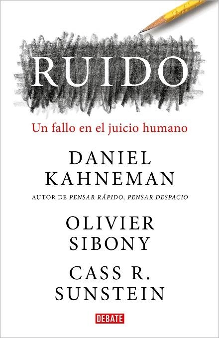 RUIDO. UN FALLO EN EL JUICIO HUMANO | 9788418006364 | KAHNEMAN, DANIEL/SIBONY, OLIVIER/SUNSTEIN, CASS R.