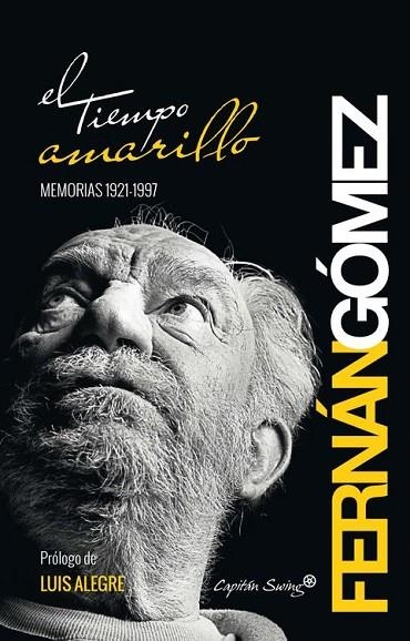 EL TIEMPO AMARILLO (MEMORIAS 1921-1997) | 9788494287886 | FERNAN GOMEZ FERNANDO