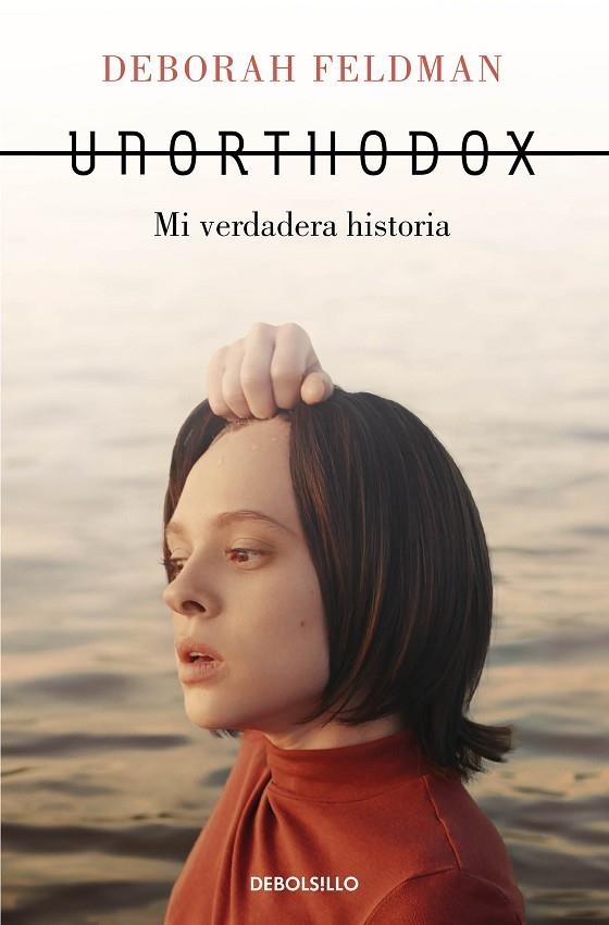 UNORTHODOX MI VERDADERA HISTORIA | 9788466357166 | FELDMAN, DEBORAH