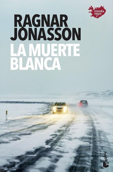 LA MUERTE BLANCA. ISLANDIA NEGRA 2 | 9788432239076 | JÓNASSON, RAGNAR