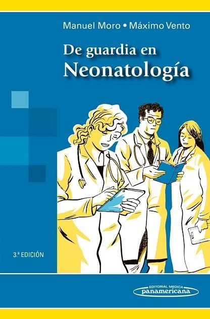 DE GUARDIA EN NEONATOLOG?A | 9788498358018 | MANUEL MORO SERRANO/MÁXIMO VENTO TORRES