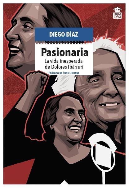 PASIONARIA. LA VIDA INESPERADA DE DOLORES IBÁRRURI | 9788416537983 | DÍAZ ALONSO, DIEGO