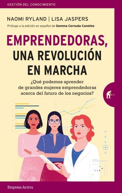 EMPRENDEDORAS, UNA REVOLUCIÓN EN MARCHA. ¿QUÉ PODEMOS APRENDER DE GRANDES MUJERES EMPRENDEDORAS ACERCA DEL FUTURO DE LOS NEGOCIOS? | 9788416997473 | RYLAND, NAOMI/JASPERS, LISA