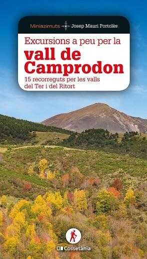 EXCURSIONS A PEU PER LA VALL DE CAMPRODON. 15 RECORREGUTS PER LES VALLS DEL TER I DEL RITORT | 9788413560618 | MAURI PORTOLÈS, JOSEP