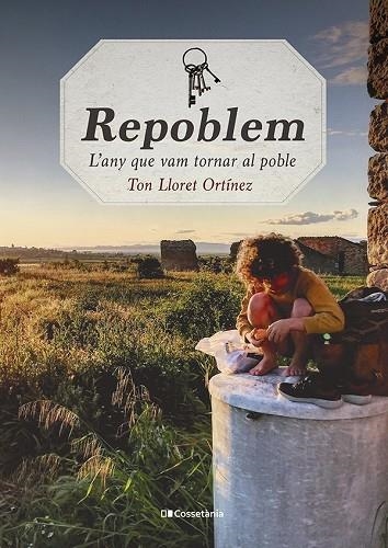 REPOBLEM L'ANY QUE VAM TORNAR AL POBLE | 9788413560564 | LLORET ORTÍNEZ, TON