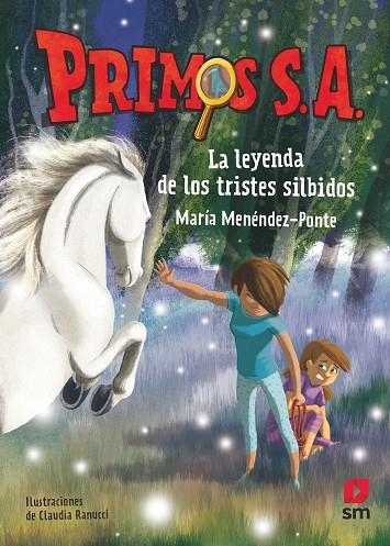 LA LEYENDA DE LOS TRISTES SILBIDOS. PRIMOS S. A. 7 | 9788413189727 | MENÉNDEZ-PONTE, MARÍA