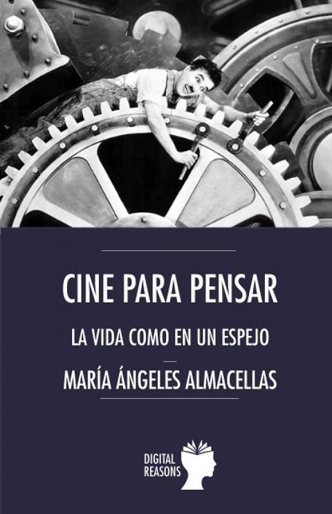 CINE PARA PENSAR | 9788412198423 | ALMNACELLAS BERNARDÓ, MARÍA ÁNGELES