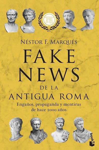 FAKE NEWS DE LA ANTIGUA ROMA. ENGAÑOS, PROPAGANDA Y MENTIRAS DE HACE 2000 AÑOS | 9788467063493 | MARQUÉS GONZÁLEZ, NÉSTOR F.