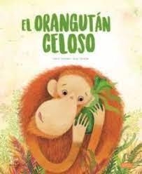 EL ORANGUTAN CELOSO | 9788418127410 | I. TREVISAN/S. ZANELLA