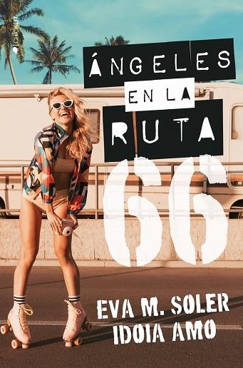 ÁNGELES EN LA RUTA 66 | 9788418539671 | AMO, IDOIA / SOLER, EVA M.