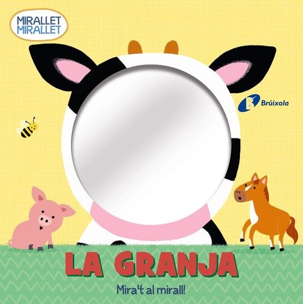 LA GRANJA. MIRA´T AL MIRALL | 9788413490588