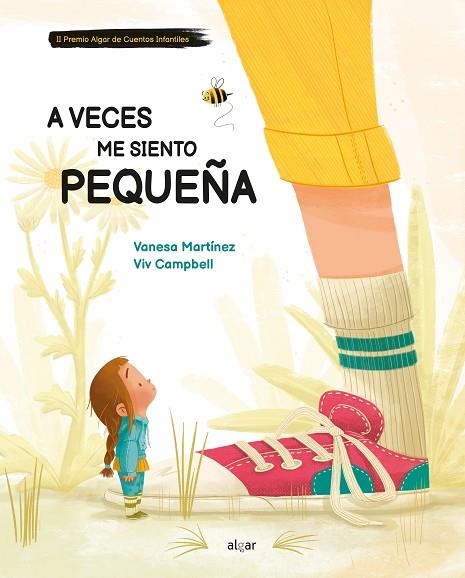 A VECES ME SIENTO PEQUEÑA. II PREMIO ALGAR DE CUENTOS INFANTILES | 9788491425106 | MARTÍNEZ, VANESA