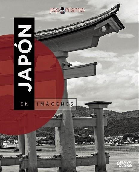 JAPÓN EN IMÁGENES | 9788491584230 | RODRÍGUEZ GÓMEZ, LUIS ANTONIO/TOMÀS AVELLANA, LAURA