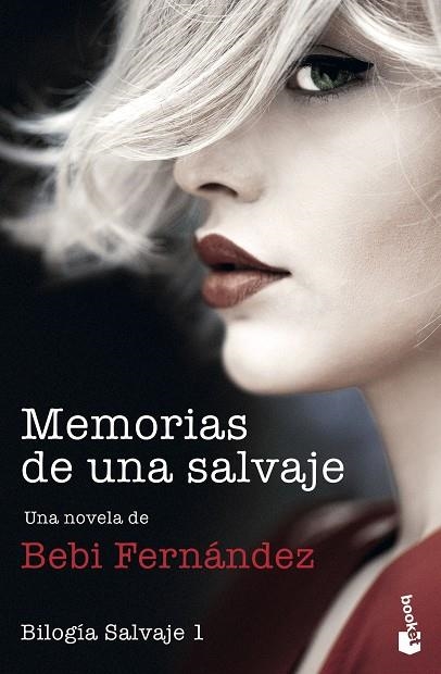 MEMORIAS DE UNA SALVAJE. BILOGÍA SALVAJE 1 | 9788408247838 | FERNÁNDEZ, BEBI