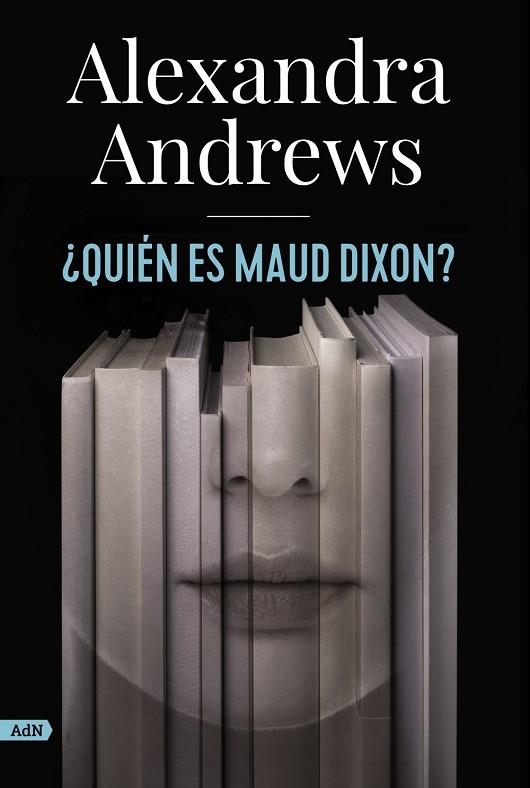 ¿QUIÉN ES MAUD DIXON?  | 9788413624785 | ANDREWS, ALEXANDRA