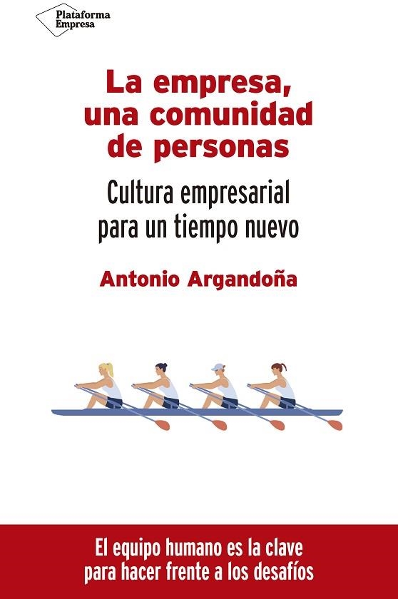 LA EMPRESA, UNA COMUNIDAD DE PERSONAS. CULTURA EMPRESARIAL PARA UN NUEVO TIEMPO | 9788418582660 | ARGANDOÑA, ANTONIO