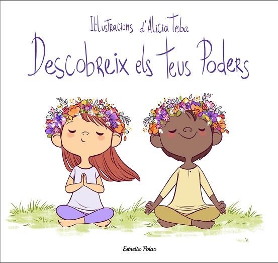 DESCOBREIX ELS TEUS PODERS. MINDFULNESS PER A NENS | 9788413890494 | TEBA GODOY, ALICIA