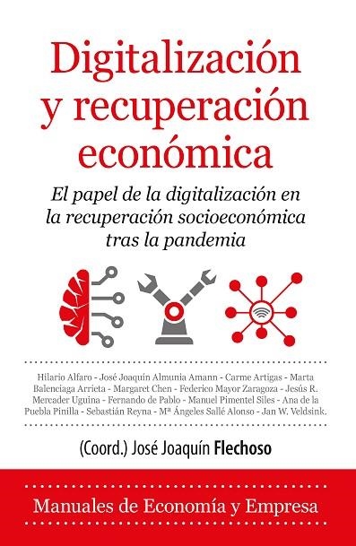 DIGITALIZACIÓN Y RECUPERACIÓN ECONÓMICA. EL PAPEL DE LA DIGITALIZACIÓN EN LA RECUPERACIÓN SOCIOECONÓMICA TRAS LA PANDEMIA | 9788418757143 | JOSÉ JOAQUÍN FLECHOSO