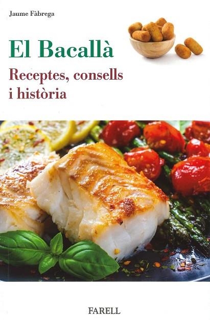 EL BACALLA. RECEPTES, CONSELLS I HISTORIA | 9788417116460 | FABREGA,JAUME