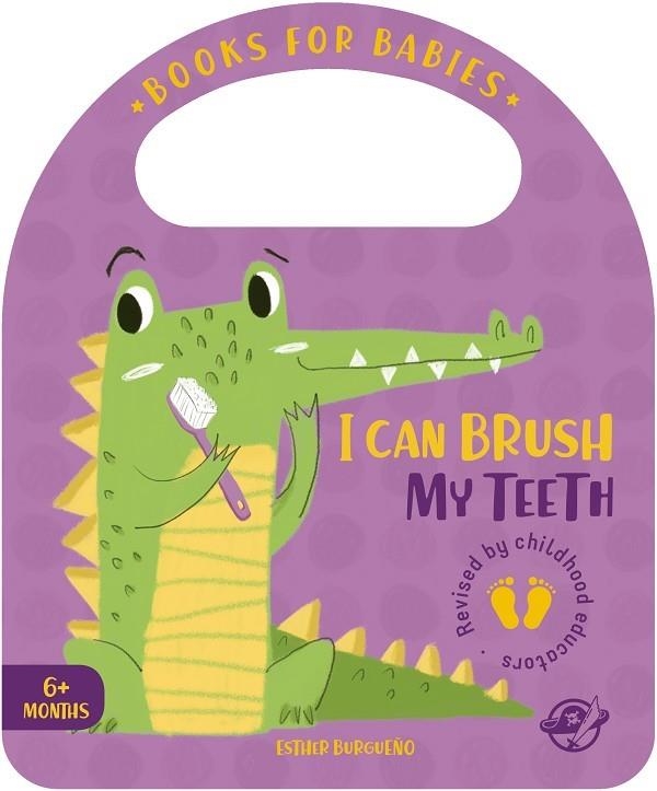 BOOKS FOR BABIES - I CAN BRUSH MY TEETH. CUENTOS PARA BEBÉS EN INGLÉS PARA APRENDER A LAVARSE LOS DIENTES, INTERACTIVO, C | 9788417210595 | BURGUEÑO, ESTHER