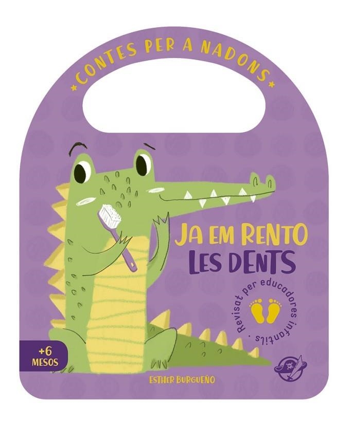 CONTES PER A NADONS - JA EM RENTO LES DENTS. UN CONTE EN CATALÀ PER APRENDRE A RENTAR-SE LES DENTS, INTERACTIU, AMB UNA SOLAP | 9788417207410 | BURGUEÑO, ESTHER