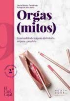 ORGASMITOS. LA SEXUALIDAD ESTÁ PARA DISFRUTARLA, NO PARA CUMPLIRLA | 9788412355529 | MORÁN FERNÁNDEZ, LAURA