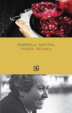 POESÍA REUNIDA | 9786071665195 | GABRIELA  MISTRAL