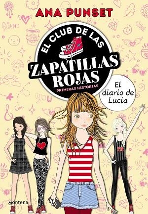 EL DIARIO DE LUCÍA. EL CLUB DE LAS ZAPATILLAS ROJAS PRIMERAS HISTORIAS 1 | 9788418483493 | PUNSET, ANA