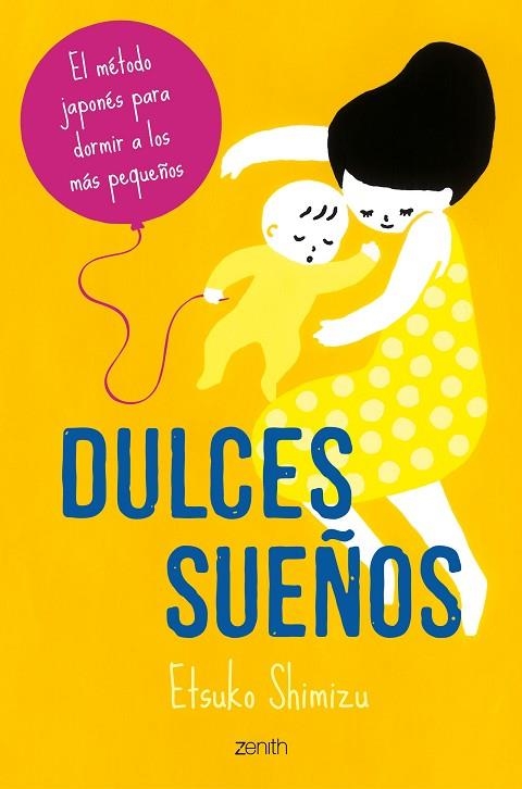 DULCES SUEÑOS EL MÉTODO JAPONÉS PARA DORMIR A LOS MÁS PEQUEÑOS | 9788408246435 | SHIMIZU, ETSUKO