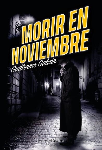 MORIR EN NOVIEMBRE | 9788491397052 | GALVÁN, GUILLERMO