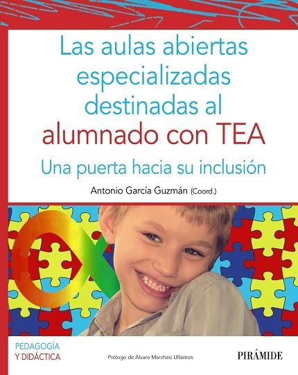 LAS AULAS ABIERTAS ESPECIALIZADAS DESTINADAS AL ALUMNADO CON TEA. UNA PUERTA HACIA SU INCLUSIÓN | 9788436844481 | GARCÍA GUZMÁN, ANTONIO