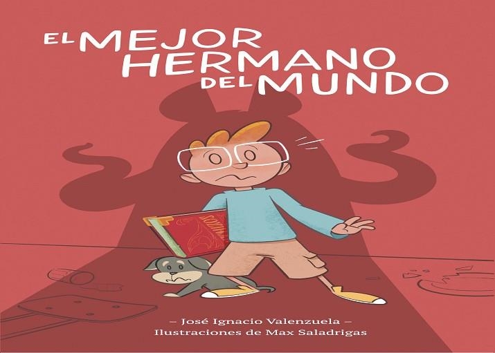 EL MEJOR HERMANO DEL MUNDO | 9788416490950 | VALENZUELA, JOSÉ IGNACIO