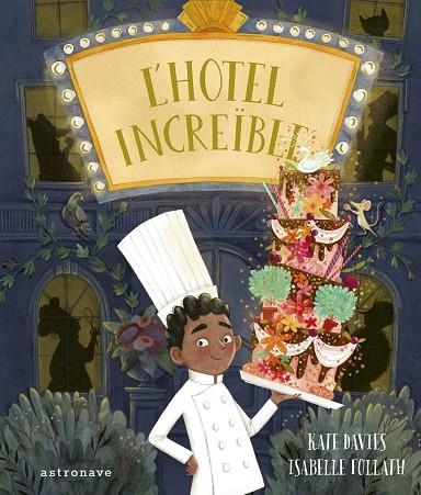 L'INCREÏBLE HOTEL | 9788467940770 | DAVIES, KATE/FOLLATH, ISABELLE