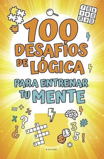 100 DESAFÍOS DE LÓGICA PARA ENTRENAR TU MENTE | 9788418054785