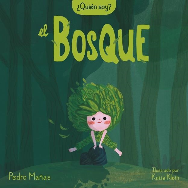 ¿QUIÉN SOY? EL BOSQUE | 9788448858650 | MAÑAS, PEDRO/KLEIN, KATIA