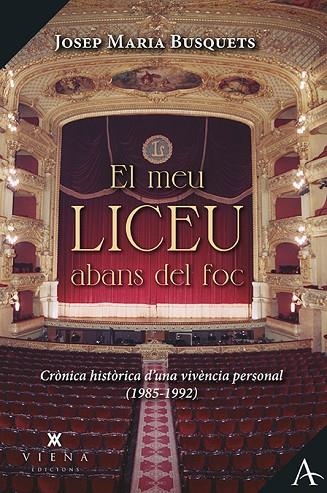 EL MEU LICEU ABANS DEL FOC CRÒNICA HISTÒRICA D'UNA VIVÈNCIA PERSONAL (1985-1992) | 9788418908125 | BUSQUETS I GALERA, JOSEP MARIA