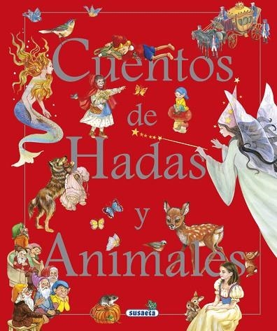 CUENTOS DE HADAS Y ANIMALES | 9788467783896 | EDICIONES, SUSAETA