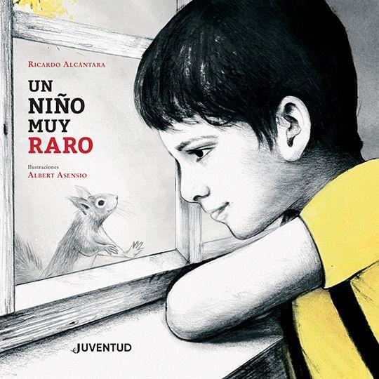 UN NIÑO MUY RARO | 9788426147493 | RICARDO ALCÁNTARA/ ALBERT ASENSIO