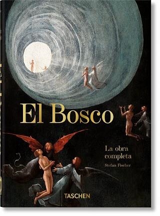 EL BOSCO. LA OBRA COMPLETA. 40TH ED. | 9783836587846 | FISCHER, STEFAN