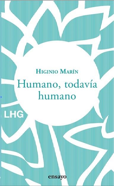 HUMANO, TODAVÍA HUMANO | 9788417118976 | MARÍN, HIGINIO