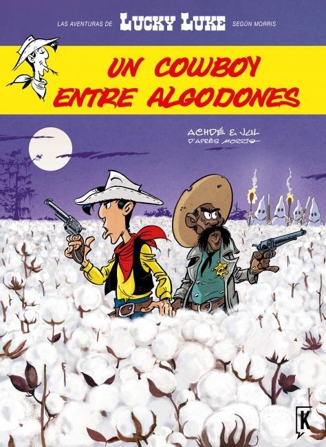 LUCKY LUKE. UN COWBOY ENTRE ALGODONES | 9788416086030 | ACHDÉ/JUL