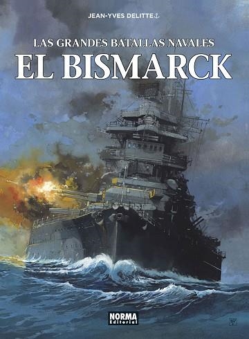 LAS GRANDES BATALLAS NAVALES 12. EL BISMARCK | 9788467948516 | JEAN YVES DELITTE